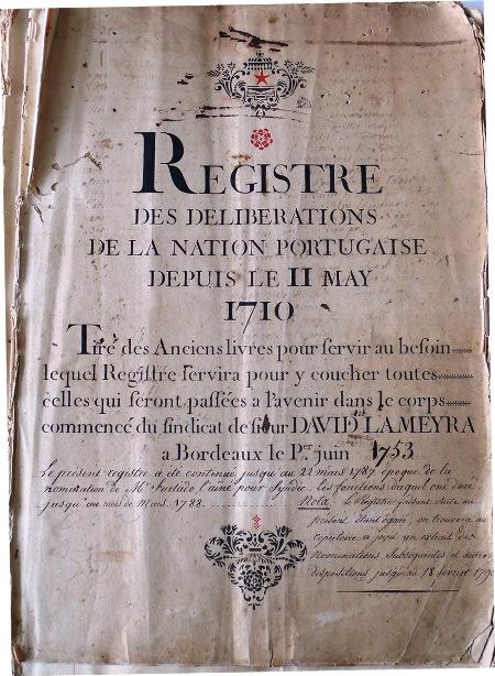 Photo :&nbsp;Registre de délibérations de la Nation portugaise de Bordeaux depuis le 11 May 1710...,&nbsp;Archives départementales de la&nbsp;Gironde, I 9&nbsp; 