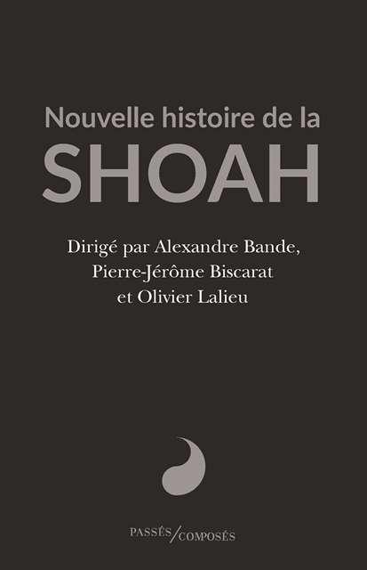 Nouvelle histoire de la Shoah - Collectif