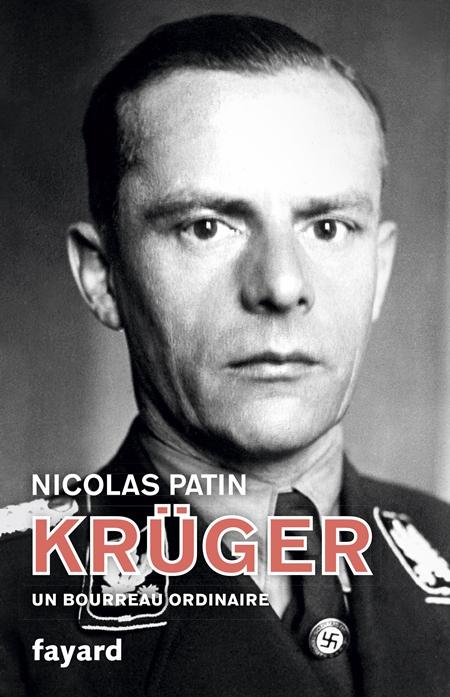 Krüger, un bourreau ordinaire - Nicolas Patin