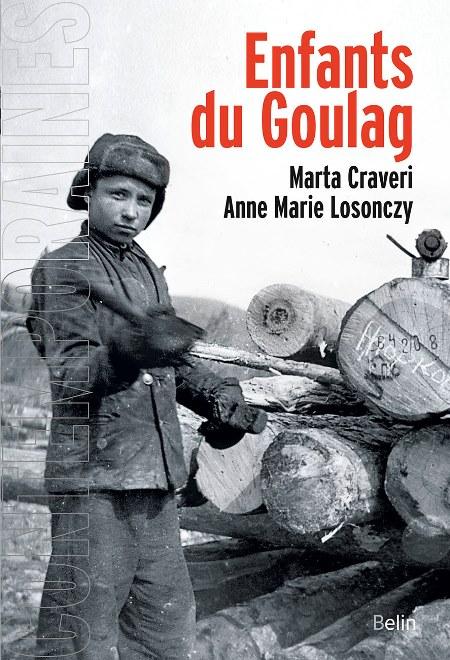 Enfants du Goulag - Marta Craveri et Anne Marie Losonczy