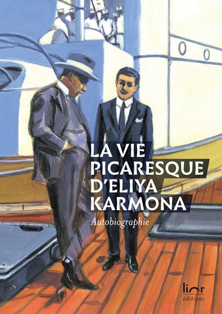 La Vie picaresque d’Eliya Karmona