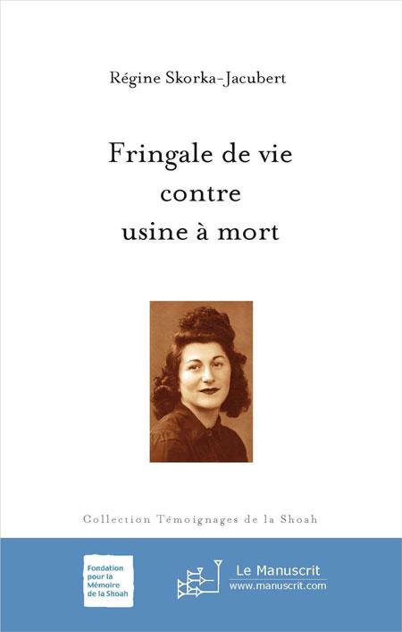 Fringale de vie contre usine à mort - Régine Skorka-Jacubert