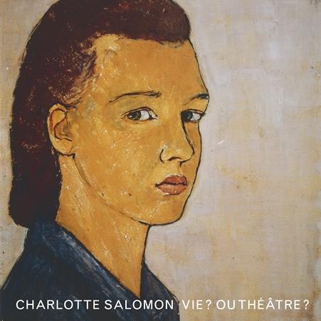 Vie ? ou Théâtre ? - Charlotte Salomon