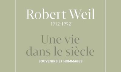 Robert Weil 1912-1992, une vie dans le siècle