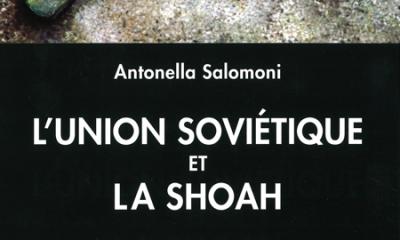 L'Union soviétique et la Shoah - Antonella Salamoni