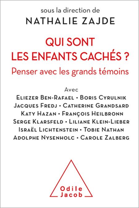 Qui sont les enfants cachés ? Penser avec les grands témoins - Dir. Nathalie Zajde