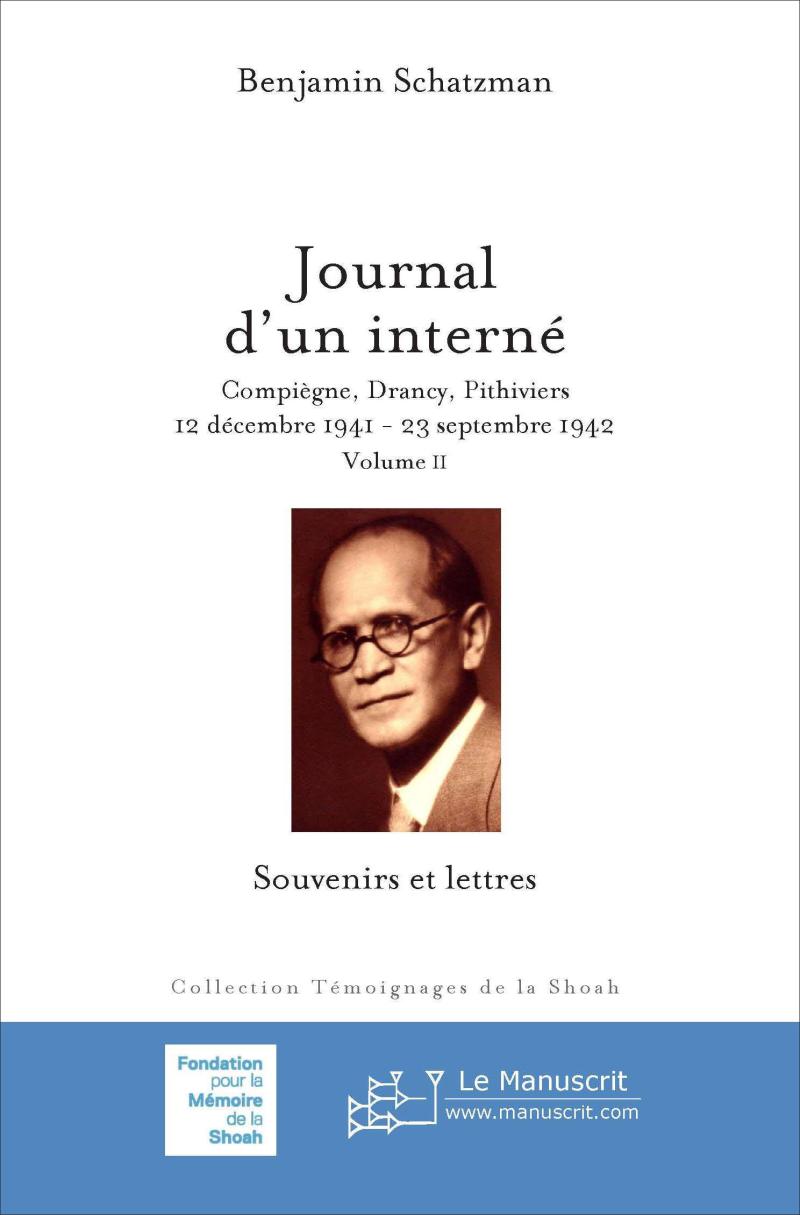 Journal d'un interné. Compiègne, Drancy, Pithiviers - Benjamin Schatzman