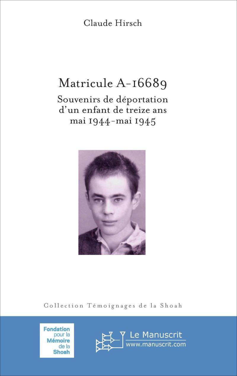 Matricule A-16689 - Claude Hirsch