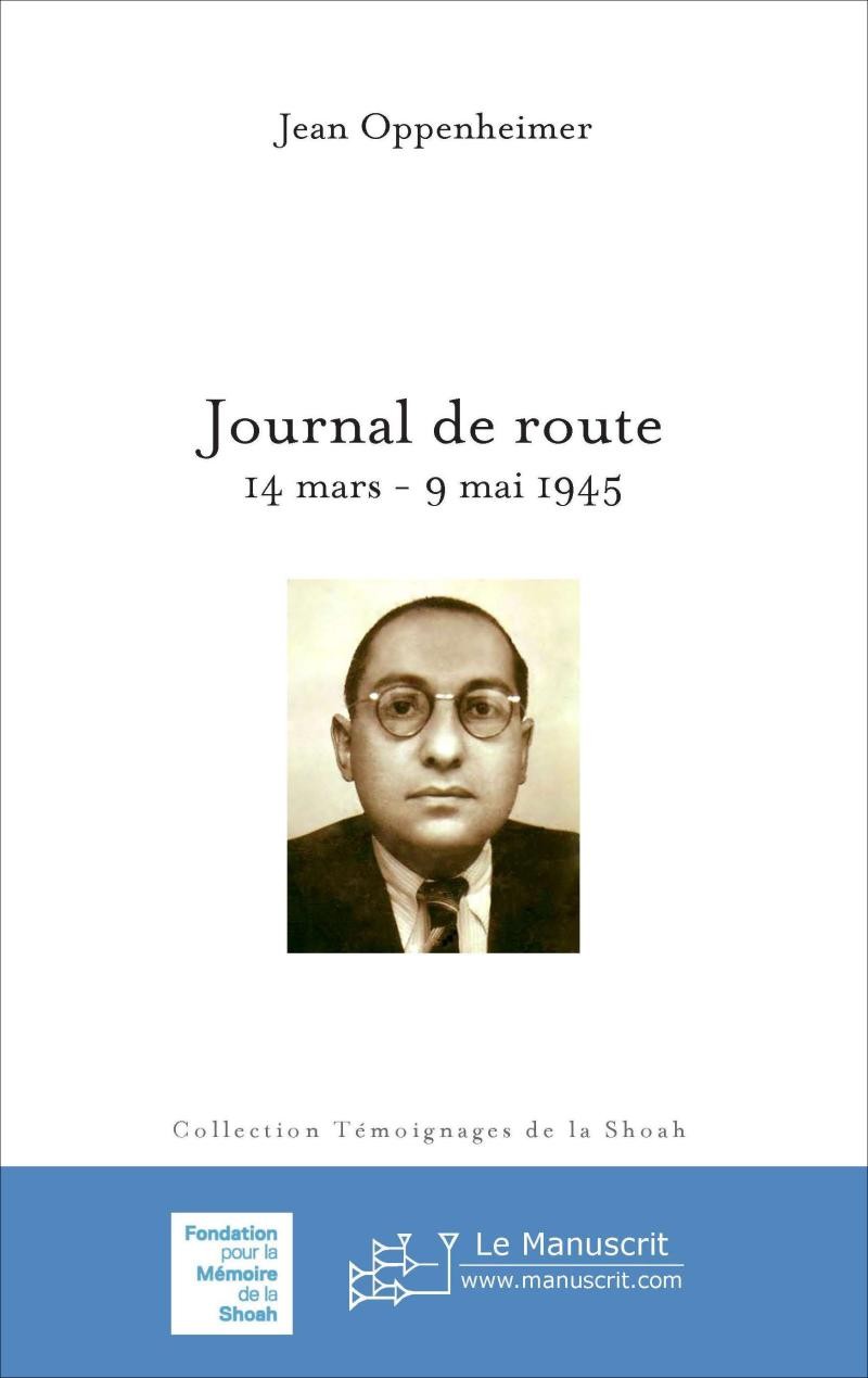 Journal de route, 14 mars-9 mai 1945 - Jean Oppenheimer