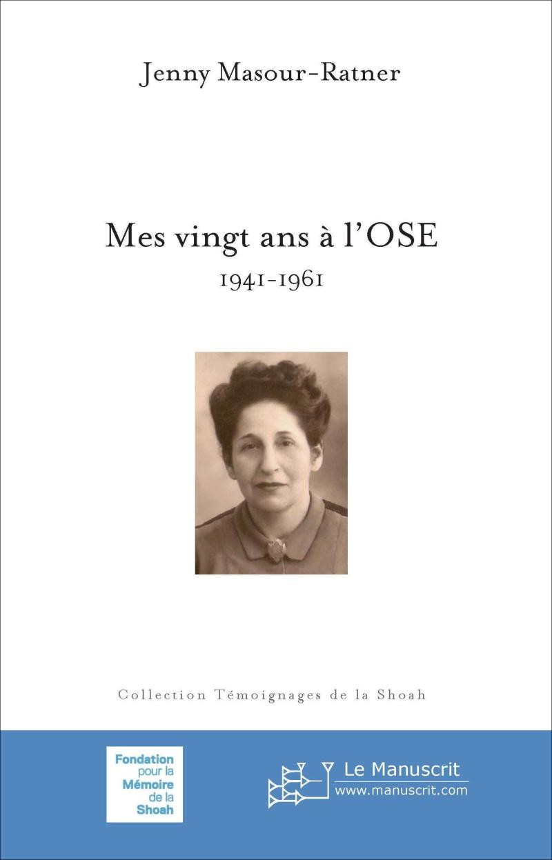Mes vingt ans à l'OSE 1941-1961 - Jenny Masour-Ratner