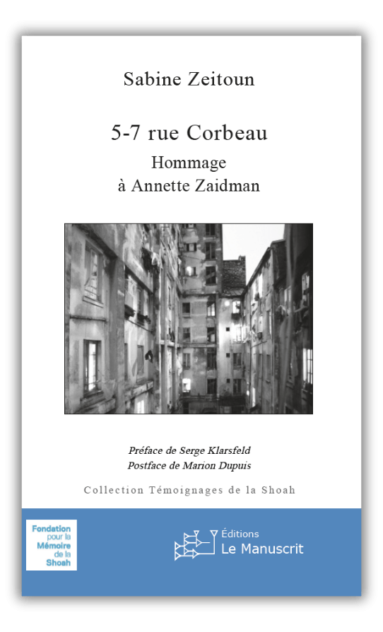 5-7 rue Corbeau. Hommage à Annette Zaidman - Sabine Zeitoun