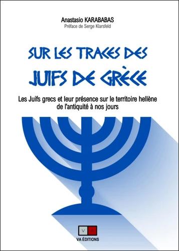 Sur les traces des Juifs de Grèce - Anastasio Karababas