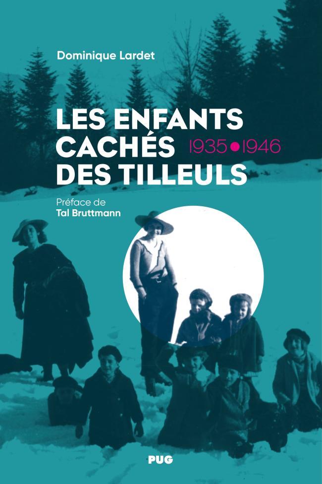 Les enfants cachés des Tilleuls -  Dominique Lardet