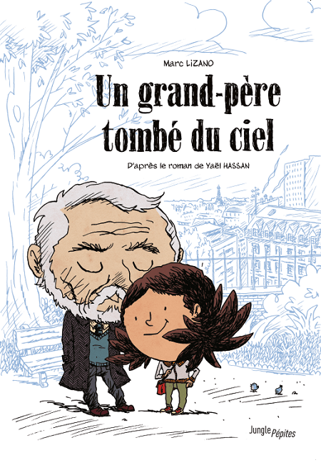 Un grand-père tombé du ciel - Marc Lizano