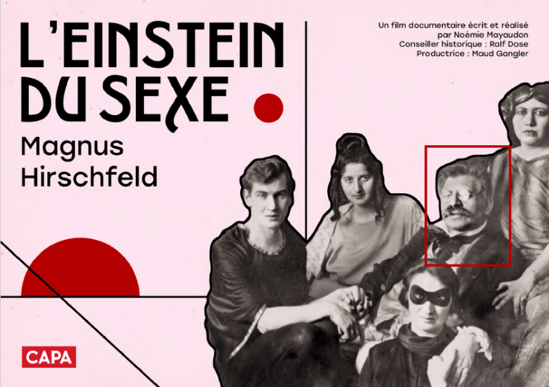 Magnus Hirschfeld. Le Einstein du sexe - Noémie Mayaudon et Anne Lorrière