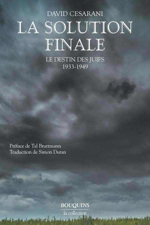 La Solution finale. Le destin des Juifs 1933-1949 - David Cesarini