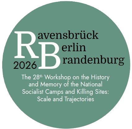 28th Workshop on the History and Memory of National Socialist Camps and Killing Sites: Scale & Trajectories