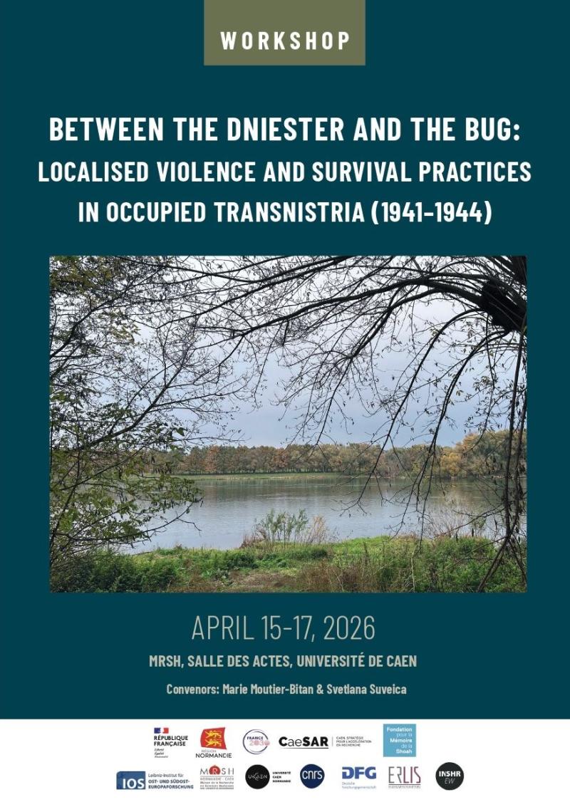 Journée d'étude : "Beetween the Dniester and the Bug" Localised Violence and Survival Practices in Occupied Transnistria (1941-1944)