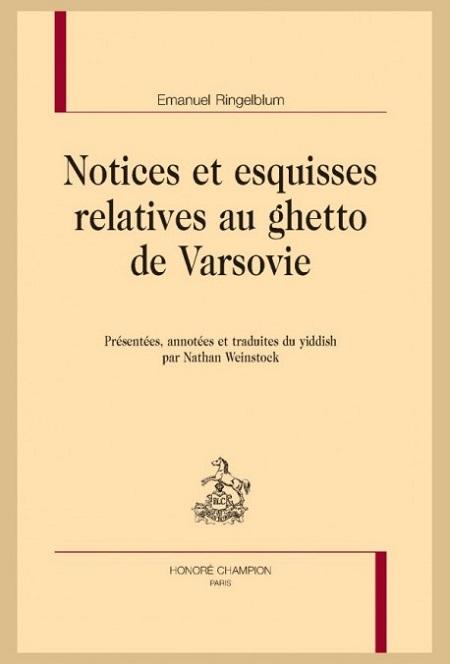 Notices et esquisses relatives au ghetto de Varsovie - Emanuel Ringelblum