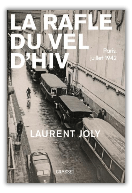 La Rafle du Vel d'Hiv, livre de Laurent Joly