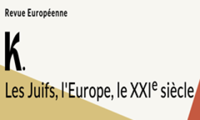 #Enligne : "K. Les Juifs, l'Europe, le XXIe siècle / Revue européenne"