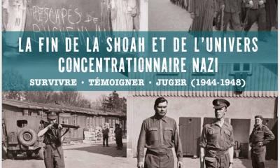 CNRD 2025-2026 : "La fin de la Shoah et de l'univers concentrationnaire nazi : survivre, témoigner, juger (1944-1948)"