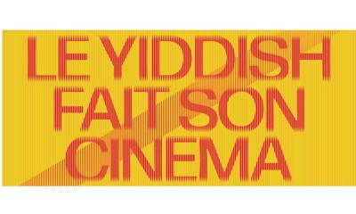 Saison culturelle sur le cinéma et le yiddish - "Le yiddish fait son cinéma !"